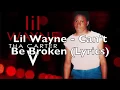 Download Lagu Lil Wayne - Can't Be Broken (Lyrics) [Explicit]
