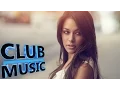 Best Summer Dance Music Remixes Party Hits \u0026 Mashups 2015 - CLUB MUSIC