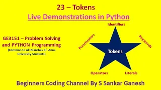 Tokens in Python Keyword Identifier Literals Operators Punctuators GE3151-PSPP Tamil 23