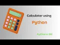 Build a Basic Calculator in Python Beginner-Friendly Project with Core Concepts Pycharm