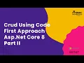 ASP NET CORE CRUD Code First Approach Part II Entity Framework Core