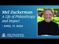 Mel Zuckerman - A Life of Philanthropy and Impact
