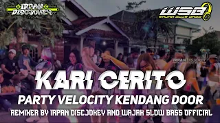 kari cerito party velocity kendang viral tiktok 2026 remix irpan discjokey