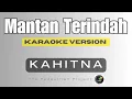 Download Lagu Mantan Terindah - Kahitna - Karaoke Version
