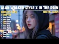 Lagu ALAN WALKER STYLE X IN THE RAIN || ENDLESS LOVE || NEW FULL ALBUM 2025