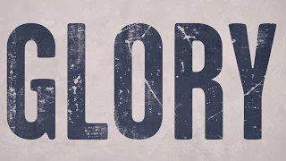 Selma Movie Glory Lyric Video 