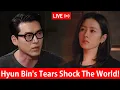 Download Lagu Hyun Bin barstte in tranen uit toen Son Ye Jin trilde terwijl hij het nieuws bevestigde dat fans ...