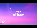 ZAYN - Vibez (Lyrics)