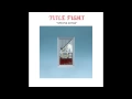 Download Lagu Title Fight - Spring Songs [Full Album]