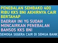 Download Lagu PENEBALAN BANSOS KKS BNI AKHIRNYA CAIR | DAERAH INI YG SUDAH MENCAIRKAN SECARA BERTAHAP