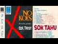 (Full Album) No Koes # Sok Tahu