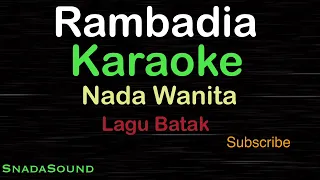 Download RAMBADIA-LaguBatak |KARAOKE NADA WANITA​⁠ -Female-Cewek-Perempuan@ucokku MP3