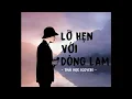 Download Lagu Lỡ Hẹn Với Dòng Lam - Thái Học || từ độ chia tay anh phiêu bạt ...