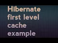 Hibernate First level cache session cache example