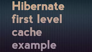Hibernate First level cache session cache example
