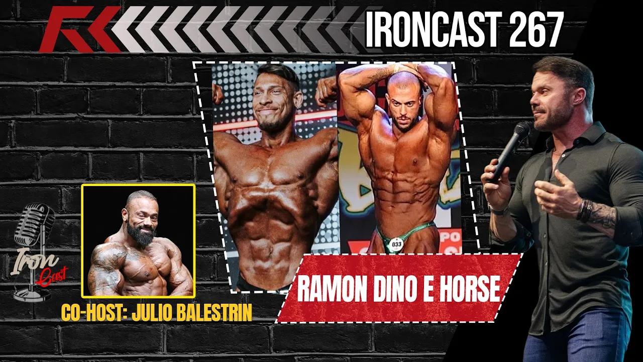 RAMON DINO E HORSE CO-HOST: JULIO BALESTRIN - IRONCAST #267