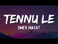Download Lagu Omer Inayat - Tennu Le (Lyrics) 🎶 | tenu le bin yaara 💭🎤
