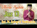 Download Lagu Juz 13 || Semaan Qur'an Merdu || Ust. M. Anharul Mahfudzin