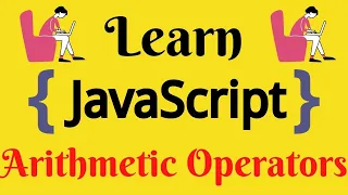 JavaScript Lecture - 8 Arithmetic Operators