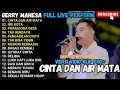 Download Lagu 15 LAGU TERBAIK GERRY MAHESA FULL ALBUM - CINTA DAN AIR MATA LIVE PERFOM