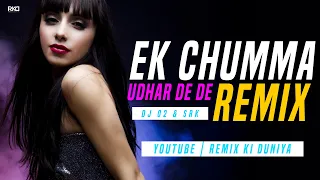 Download Ek Chumma Tu Mujko Udhar Dede Remix  | DJ O2 \u0026 Dj Srk Mix MP3