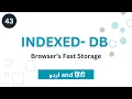 IndexedDB in JavaScript Amazing Storage Inside Browser