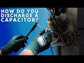 How Do You Discharge a Capacitor