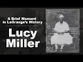 A Brief Moment in LaGrange s History Lucy Morgan Miller