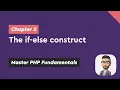 The if else construct - Chapter Master PHP Fundamentals