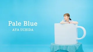 内田彩 - Pale Blue (Music Video) | アニメ「やくならマグカップも」EDテーマ