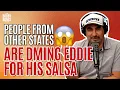 Eddie s homemade salsa business is blowing up faster than he can handle