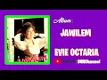 Lagu Evie Octaria - Jawilem