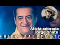 Alicia adorada Jorge oñate