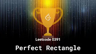 Leetcode 0391 Perfect Rectangle