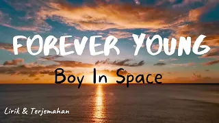 Download BOY IN SPACE - Forever Young (Lirik \u0026 Terjemahan) (Rawi Beat - Slow Remix) Enjoyy, adem, dan tenang MP3