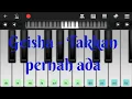 Download Lagu not piano - Geisha - Takkan pernah ada by Perfect piano APK