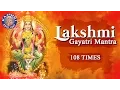 Download Lagu Sri Lakshmi Gayatri Mantra 108 Times | Powerful Mantra For Wealth \u0026 Luxuries | लक्ष्मी गायत्री मंत्र