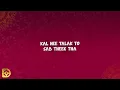 Sachin-Jigar, Tushar, Madhubanti - Galatfehmi (Lyrics)