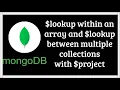 Lookup within an array and Lookup between multiple collections with Project Lookup in MongoDB