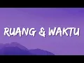 Download Lagu Aziz Harun - Ruang \u0026 Waktu (Lyrics)
