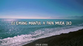 Download Dj Emang Mantul X Papa Muda Old Remix By @GhilarYETE Sergio Ga Viral TikTods 2026 MP3