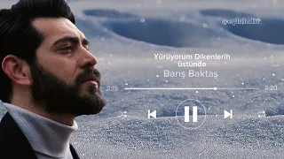 Barış Baktaş Yürüyorum Dikenlerin üstünde  Barış Baktaş Yürüyorum Dikenlerin üstünde