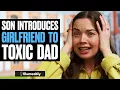 Download Lagu Son Introduces GIRLFRIEND To TOXIC FATHER