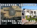 Stockton California The Good The Bad and The Ugly Episode 1