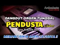 Download Lagu PENDUSTA H.Bahar DANGDUT ORGEN TUNGGAL PALING MANTUL Voc Erwin #2