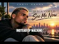 Chris Brown - If You Could See Me Now