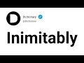 Inimitably Meaning In English