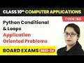 Python Conditional Loops - Application Oriented Problems Class 10 Computer Applications Ch 9