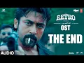 Lagu The End OST | Retro | Suriya, Pooja | Santhosh Narayanan | Karthik Subbaraj