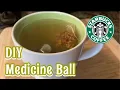 DIY MEDICINE BALL COLD BUSTER STARBUCKS DUPE